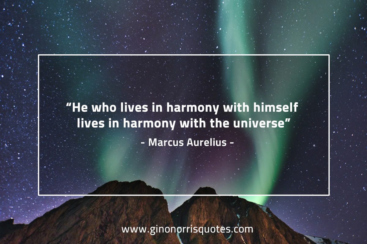 He who lives in harmony with himself MarcusAureliusQuotes