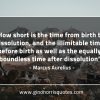 How short is the time from birth MarcusAureliusQuotes