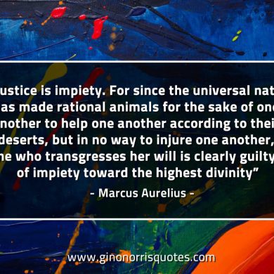 Injustice is impiety MarcusAureliusQuotes