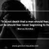 It is not death that a man should fear MarcusAureliusQuotes