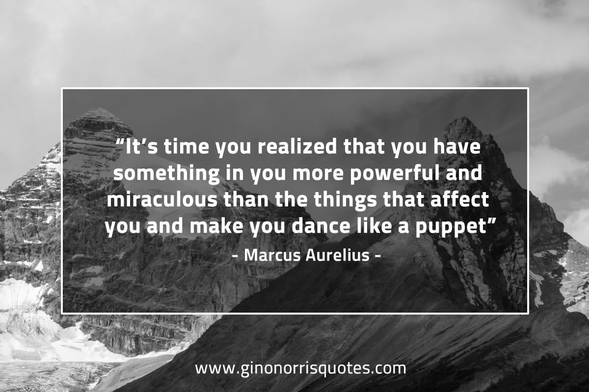 It’s time you realized MarcusAureliusQuotes