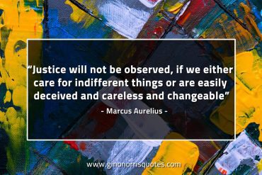 Justice will not be observed MarcusAureliusQuotes