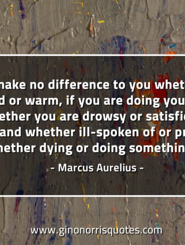 Let it make no difference to you MarcusAureliusQuotes