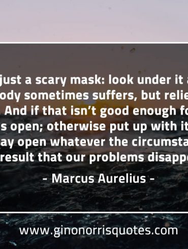 Pain too is just a scary mask MarcusAureliusQuotes