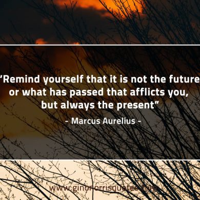 Remind yourself that it is not MarcusAureliusQuotes