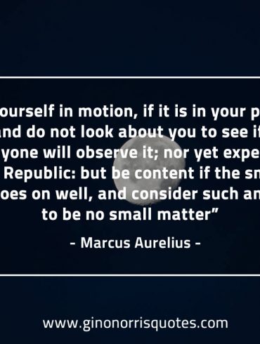 Set yourself in motion MarcusAureliusQuotes