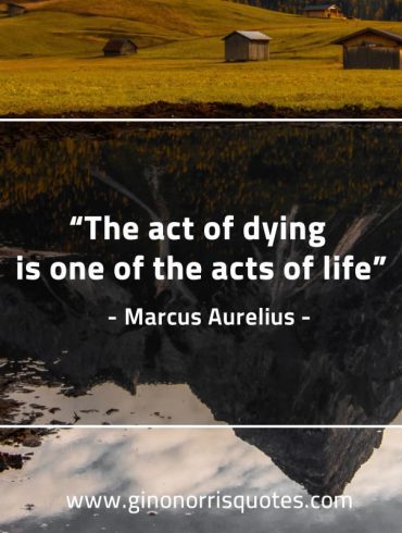 The act of dying MarcusAureliusQuotes