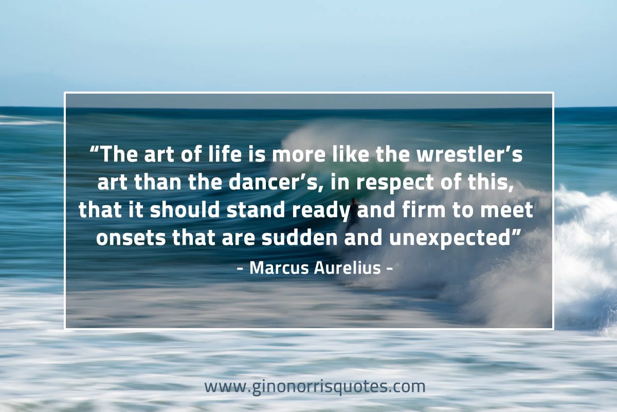 The art of life is more like MarcusAureliusQuotes