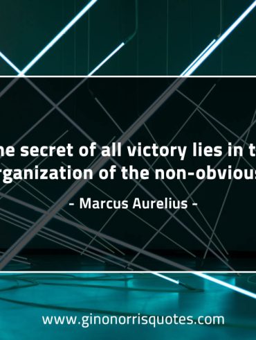 The secret of all victory MarcusAureliusQuotes