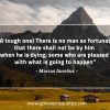 There is no man so fortunate MarcusAureliusQuotes