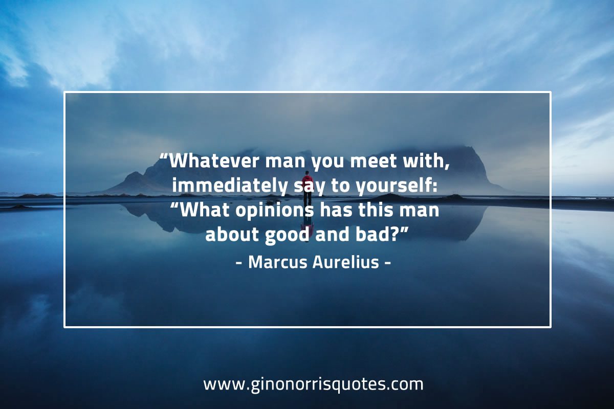Whatever man you meet with MarcusAureliusQuotes