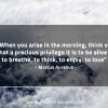 When you arise in the morning MarcusAureliusQuotes