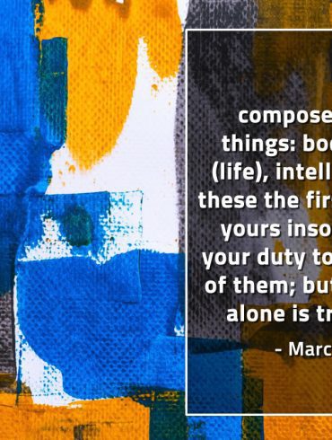 You are composed of three things MarcusAureliusQuotes