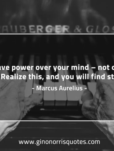 You have power over your mind MarcusAureliusQuotes