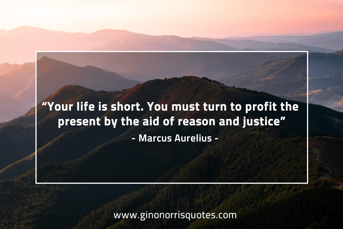 Your life is short MarcusAureliusQuotes
