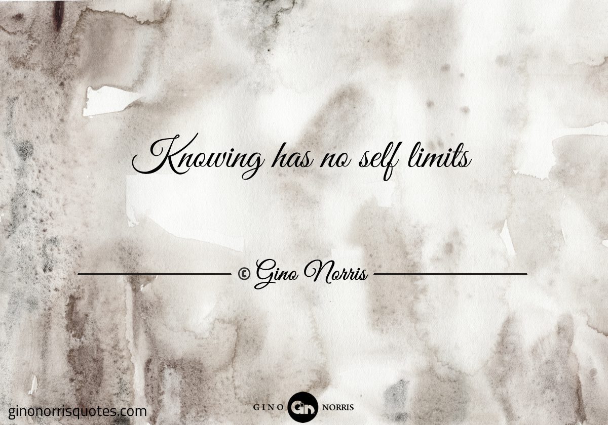Knowing has no self limits