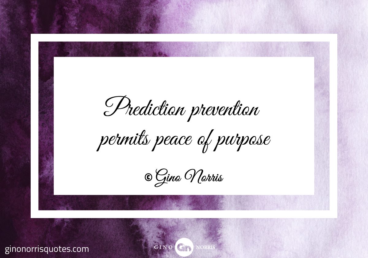 Prediction prevention permits peace of purpose
