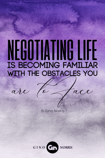 115PTQ. Negotiating life is becoming familiar with the obstacles you are to face