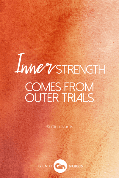 16PTQ. Inner strength comes from outer trials