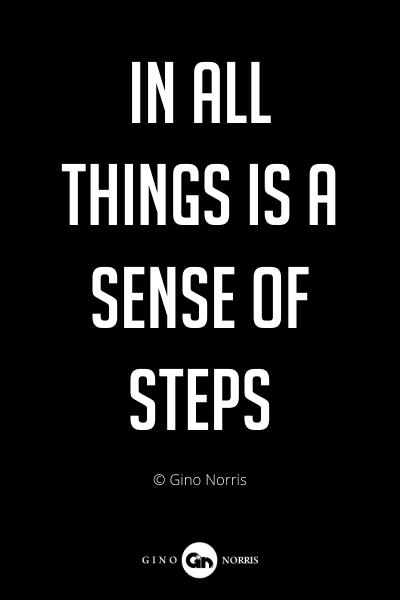 260PQ. In all things is a sense of steps