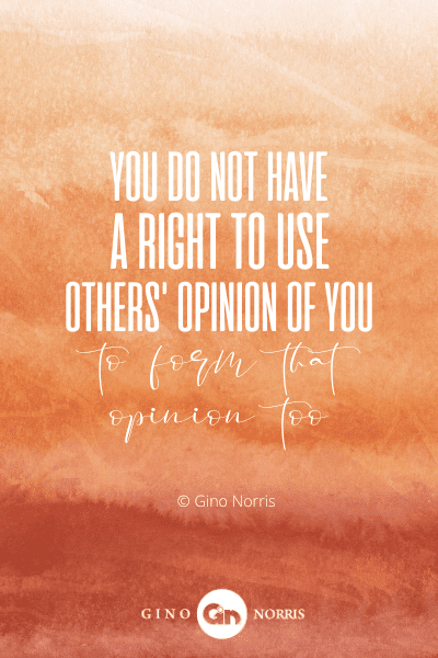 29PTQ. You do not have a right to use others opinion of you to form that opinion too