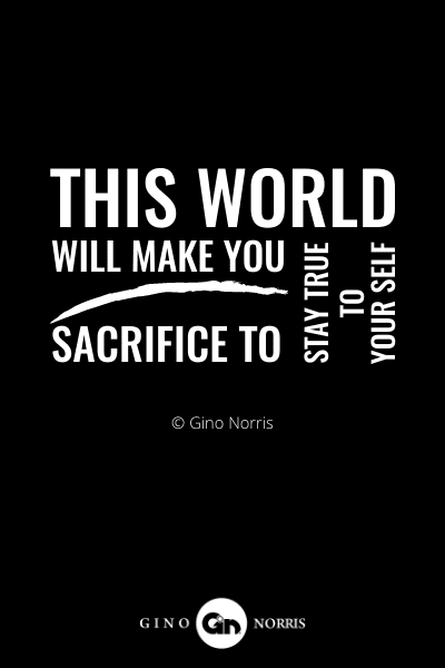 308INTJ. This world will make you sacrifice
