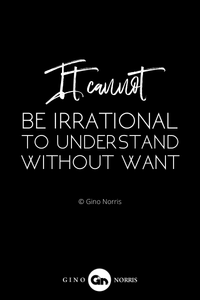 365INTJ. It cannot be irrational to understand