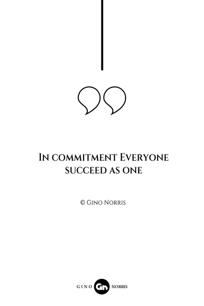 36AQ. In commitment Everyone succeed as one