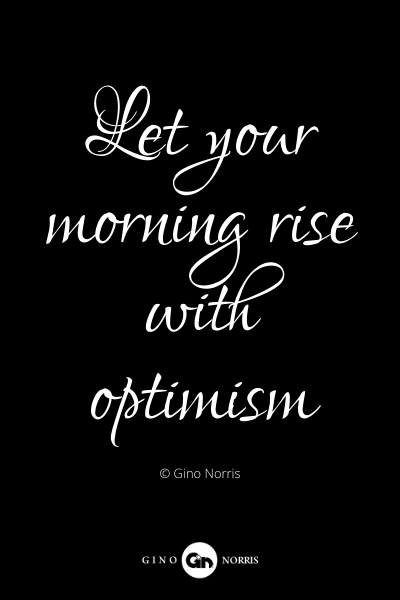 372PQ. Let your morning rise with optimism