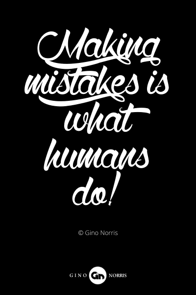 401PQ. Making mistakes is what humans do