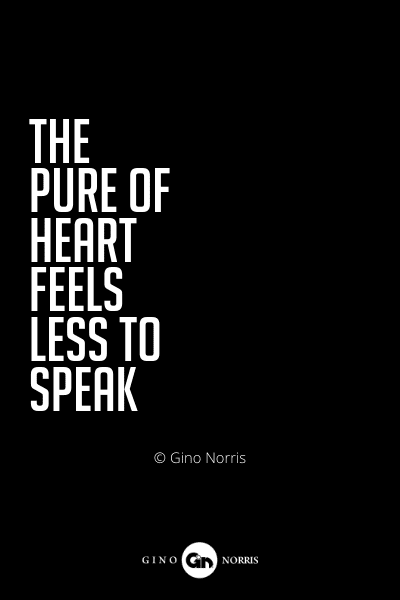 528PQ. The pure of heart feels less to speak