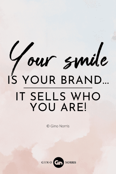 775PQ. Your smile is your brand...it sells who you are