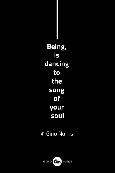 84MQ. Being is dancing to the song of your soul