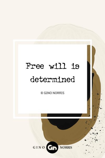98AbQ. Free will is determined