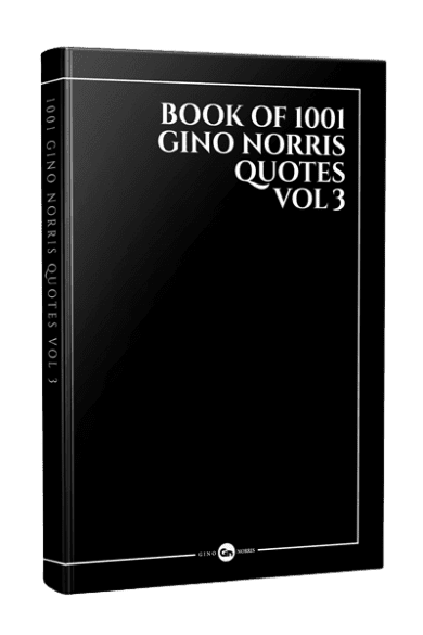 Book of 1001 Gino Norris Quotes Volume 3b