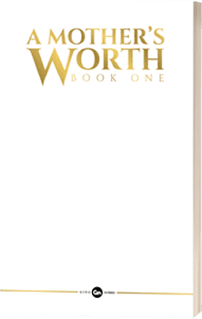 A Mothers Worth book one